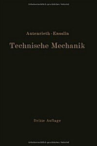 Technische Mechanik: Ein Lehrbuch Der Statik Und Dynamik F? Ingenieure (Paperback, 3, Softcover Repri)