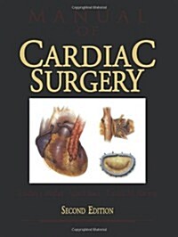 Manual of Cardiac Surgery (Paperback, 2, 1995. Softcover)