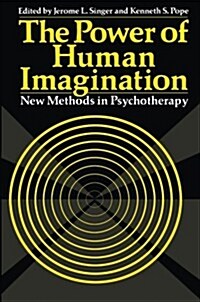 The Power of Human Imagination: New Methods in Psychotherapy (Paperback, 1978)