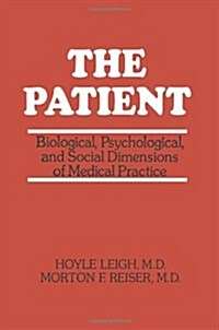 The Patient: Biological, Psychological, and Social Dimensions of Medical Practice (Paperback, Softcover Repri)
