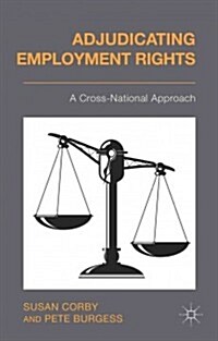 Adjudicating Employment Rights : A Cross-National Approach (Hardcover)