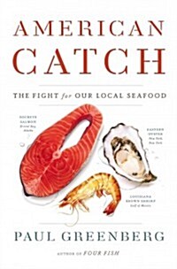 American Catch: The Fight for Our Local Seafood (Hardcover)