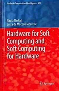 Hardware for Soft Computing and Soft Computing for Hardware (Hardcover, 2014)