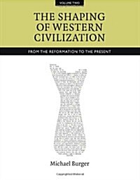 Shaping of Western Civilization, Vol II (Paperback)