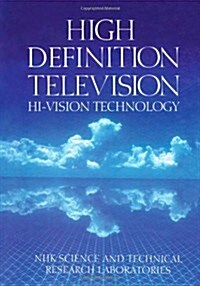 High Definition Television: Hi-Vision Technology (Paperback, Softcover Repri)