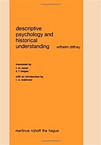 Descriptive Psychology and Historical Understanding (Paperback, 1977)