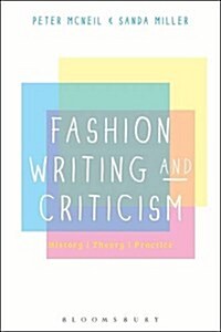 Fashion Writing and Criticism : History, Theory, Practice (Hardcover)