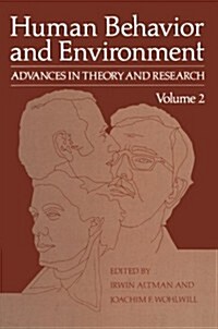 Human Behavior and Environment: Advances in Theory and Research Volume 2 (Paperback, Softcover Repri)