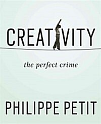 Creativity: The Perfect Crime (Hardcover)