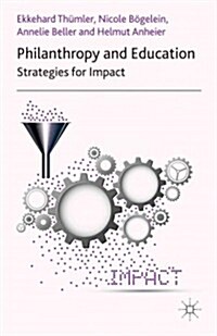 Philanthropy and Education : Strategies for Impact (Hardcover)