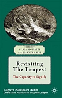 Revisiting The Tempest : The Capacity to Signify (Hardcover)