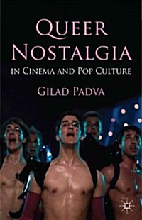 Queer Nostalgia in Cinema and Pop Culture (Hardcover)