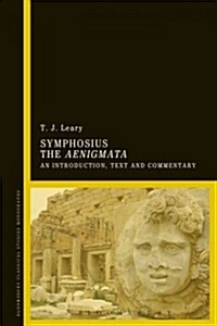 Symphosius the Aenigmata : An Introduction, Text and Commentary (Hardcover)