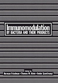 Immunomodulation by Bacteria and Their Products (Paperback, 1981)