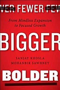 [중고] Fewer, Bigger, Bolder: From Mindless Expansion to Focused Growth (Hardcover)