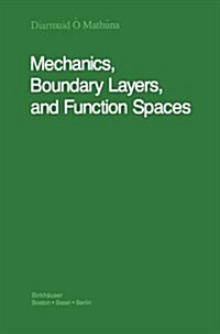 Mechanics, Boundary Layers and Function Spaces (Paperback)