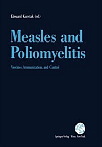 Measles and Poliomyelitis: Vaccines, Immunization, and Control (Paperback, Softcover Repri)