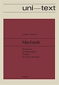 Mechanik: Studienbuch F? Mathematiker, Physiker Im 2. Und 3. Semester Band I Des Lehrbuches Der Theoretischen Physik (Paperback, 1962)