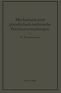 Mechanisch- Und Physikalisch-Technische Textiluntersuchungen (Paperback, Softcover Repri)