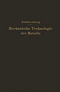 Mechanische Technologie Der Metalle: In Frage Und Antwort (Paperback, Softcover Repri)