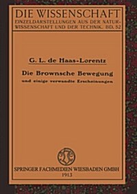 Die Brownsche Bewegung Und Einige Verwandte Erscheinungen (Paperback, Softcover Reprint of the Original 1st 1913 ed.)