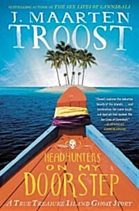 Headhunters on My Doorstep: A True Treasure Island Ghost Story (Paperback)