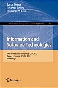 Information and Software Technologies: 19th International Conference, Icist 2013, Kaunas, Lithuania, October 2013proceedings (Paperback, 2013)