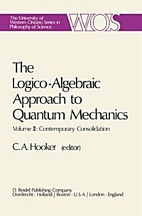 The Logico-Algebraic Approach to Quantum Mechanics: Volume II: Contemporary Consolidation (Paperback, Softcover Repri)