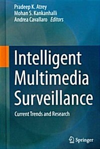 Intelligent Multimedia Surveillance: Current Trends and Research (Hardcover, 2013)