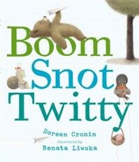 Boom Snot Twitty (Hardcover)