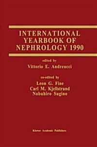 International Yearbook of Nephrology 1990 (Paperback, Softcover Repri)