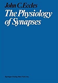 The Physiology of Synapses (Paperback)