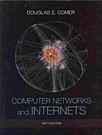 Computer Networks and Internets (Hardcover, 6, Revised)