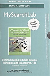 Communicating in Small Groups Mysearchlab With Pearson Etext Standalone Access Card (Pass Code, 11th)