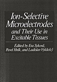 Ion-Selective Microelectrodes and Their Use in Excitable Tissues (Paperback, Softcover Repri)