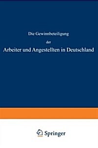 Die Gewinnbeteiligung Der Arbeiter Und Angestellten in Deutschland (Paperback)