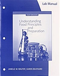 Understanding Food Lab Manual: Principles and Preparation (Paperback, 5)