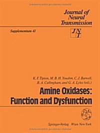 Amine Oxidases: Function and Dysfunction: Proceedings of the 5th International Amine Oxidase Workshop, Galway, Ireland, August 22-25, 1992 (Paperback)