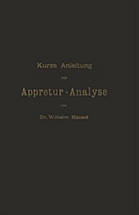 Kurze Anleitung Zur Appretur-Analyse (Paperback, Softcover Repri)