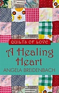 A Healing Heart (Hardcover, Large Print)