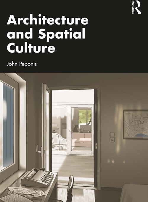 Architecture and Spatial Culture (Paperback, 1)