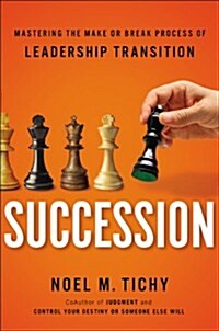 [중고] Succession: Mastering the Make-Or-Break Process of Leadership Transition (Hardcover)