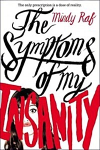 The Symptoms of My Insanity (Paperback, Reprint)