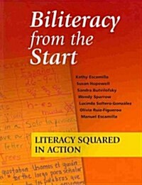 Biliteracy from the Start: Literacy Squared in Action (Paperback)