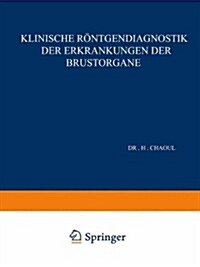 Klinische R?tgendiagnostik Der Erkrankungen Der Brustorgane (Paperback, Softcover Repri)