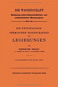 Die Physikalisch-Chemischen Eigenschaften Der Legierungen (Paperback)