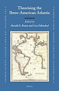 Theorising the Ibero-American Atlantic (Hardcover)