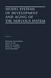 Model Systems of Development and Aging of the Nervous System (Paperback, Softcover Repri)