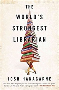 The Worlds Strongest Librarian: A Book Lovers Adventures (Paperback)
