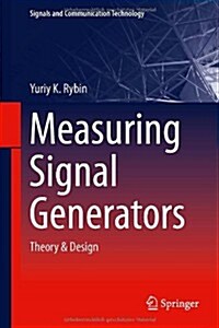 Measuring Signal Generators: Theory & Design (Hardcover, 2014)